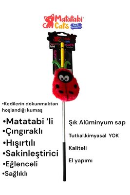 MATATABİ CATS - Matatabi Cats LADYBUG Alüminyum saplı kedi oltası(Matatabi,çıngırak ve hışırtı içerir.özel kumaş)